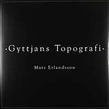 Mats Erlandsson: Gyttjans Topografi