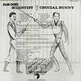 Crucial Bunny vs. Scientist: Dub Duel