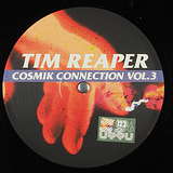 Tim Reaper: The Cosmik Connection Vol.3
