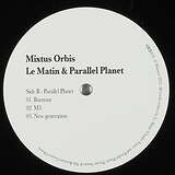 Le Matin & Parallel Planet: Mixtus Orbis