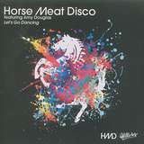 Horse Meat Disco: Let’s Go Dancing (featuring Amy Douglas)