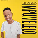 DJ Black Low: Impumelelo