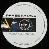 Phase Fatale: Nailed To The Net