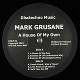 Mark Grusane: A House of My Own