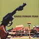 Various Artists: Radio Phnom Penh