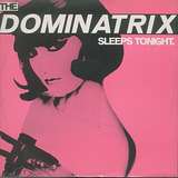 Dominatrix: The Dominatrix Sleeps Tonight
