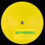 DJ Overdose: Waste No Time Express