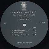 Larry Heard: Sceneries Not Songs Vol. 1