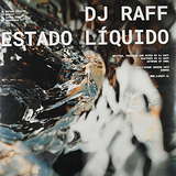 DJ Raff: Estado Líquido