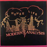 Modern Analysis: Houze Life