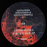 Alexander Johansson & Mattias Fridell: Geometriska Strukturer EP