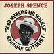 Joseph Spence: Good Morning Mr. Walker