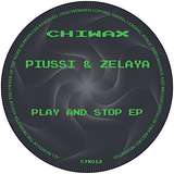 Piussi & Zelaya: Play And Stop EP