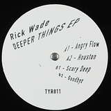 Rick Wade: Deeper Things EP