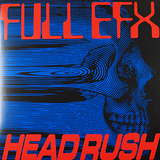 Full EFX: Headrush