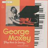 George Moxey: Plays Music For Dancing