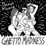 Various Artists: Dance Mania Ghetto Madness