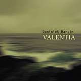 Dominick Martin: Valentia