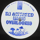 DJ Agitated: Magic Overlooked