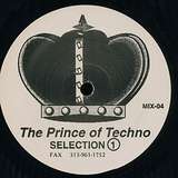The Prince of Techno: Selection 1