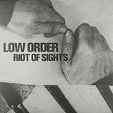 Low Order: Riot Of Sights