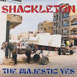 Shackleton: The Majestic Yes
