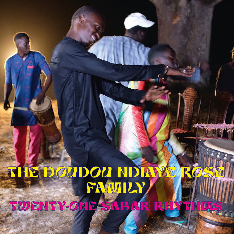 The Doudou Ndiaye Rose Family: Twenty-One Sabar Rhythms