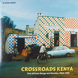 Various Artists: Crossroads Kenya: East African Benga and Rumba, 1980-1985