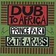 Prince Far I & The Arabs: Dub to Africa