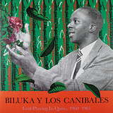 Biluka y Los Canibales: Leaf-Playing in Quito, 1960-1965