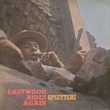 The Upsetters: Eastwood Rides Again