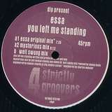 Essa: You Left Me Standing