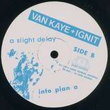 Van Kaye & Ignit: A Slight Delay
