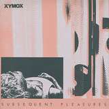 Xymox: Subsequent Pleasures