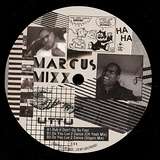 Marcus Mixx: Rub It Don’t Go So Fast