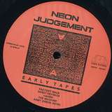 The Neon Judgement: Early Tapes