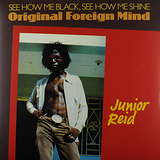 Junior Reid: Original Foreign Mind
