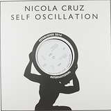 Nicola Cruz: Self Oscillation