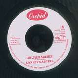 Lacksley Castell: Jah Love Is Sweeter