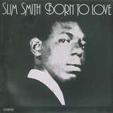 Slim Smith: Born To Love