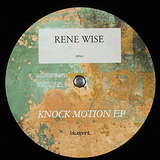 Rene Wise: Knock Motion EP