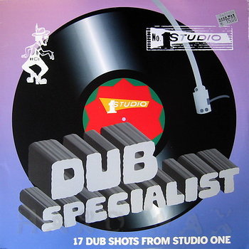 Dub Specialist: 17 Dub Shots From Studio One - Hard Wax