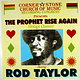 Rod Taylor: The Prophet Rise Again