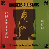 Rockers All Stars: Chanting Dub With The Help Of The Father