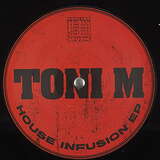 Toni M: House Infusion EP