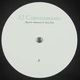 Alva Noto & Ryuichi Sakamoto: 12 Conversations