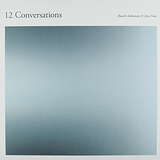 Alva Noto & Ryuichi Sakamoto – 12 Conversations vinyl cover