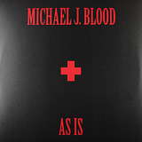 Michael J. Blood: As Is
