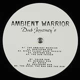 Ambient Warrior: Dub Journey's