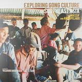 Yasuhiro Morinaga: Exploring Gong Culture Of Southeast Asia, Massif And Archipelago